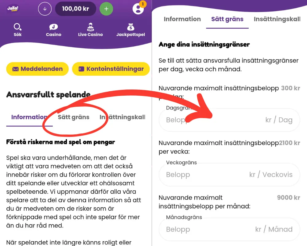 Justera insättningsgränser hos Jalla Casino: på sidan "Sätt Gränser" kan du ändra dina insättningsgränser.