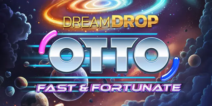 10 free spins utan insättning till Otto Fast & Fortunate Dream Drop