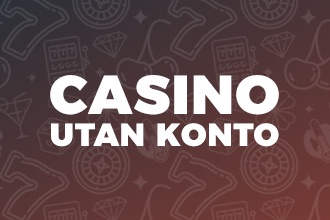 Casino Utan Konto och Registrering