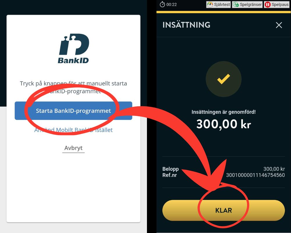 Verifiera dig via BankID för att göra insättningen. Nu är du redo att spela!