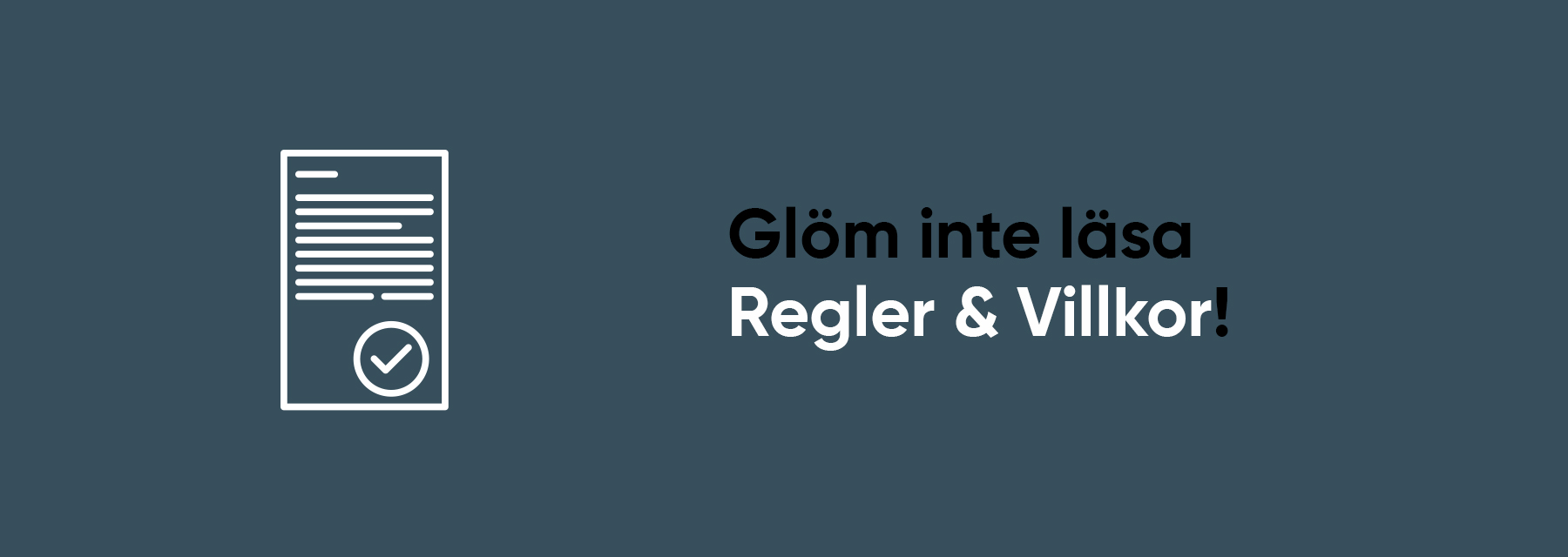 Läs alltid regler och villkor innan du tar en bonus