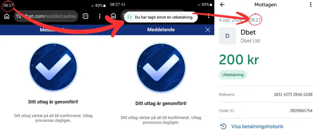 Ett uttag via Swish som betalades ut direkt från DBet. 