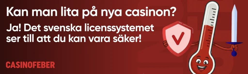 Nya casinon är säkra tack vare den svenska licensen