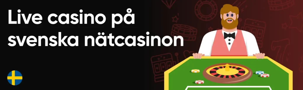 Live casino på svenska nätcasinon