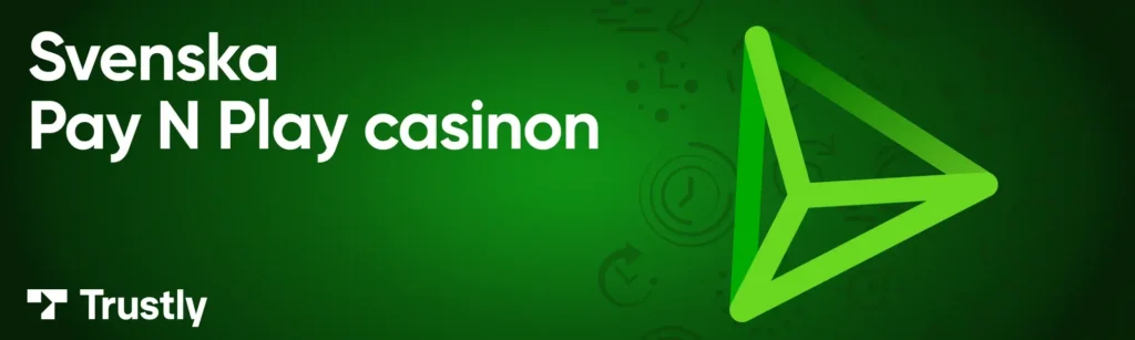 Svenska Pay N Play casinon