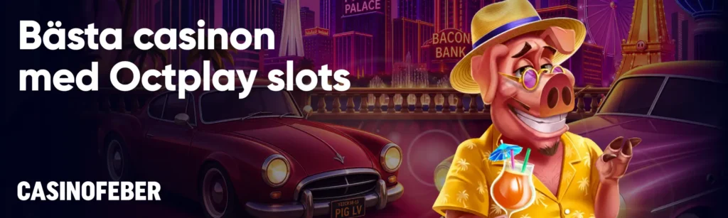 Casinon med Octoplay slots