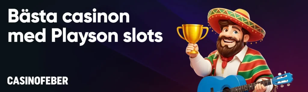 Bästa casinon med Playson slots
