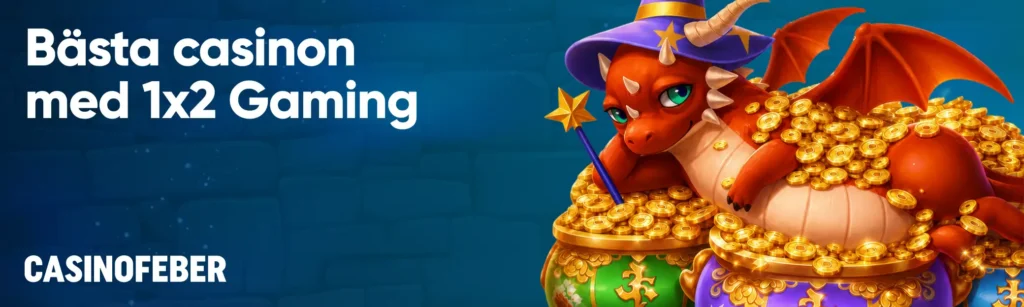 Bästa casinon med 1x2 Gaming slots