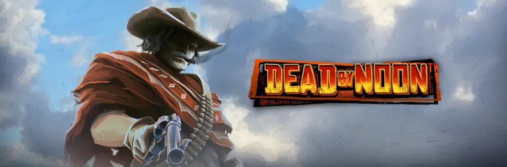 Dead by Noon från Hacksaw Gaming