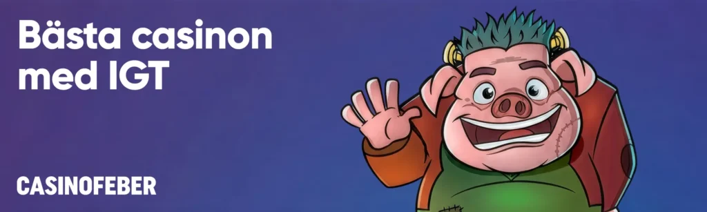 Svenska casinon med IGT