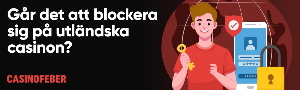 Blockera sig på utländska casinon