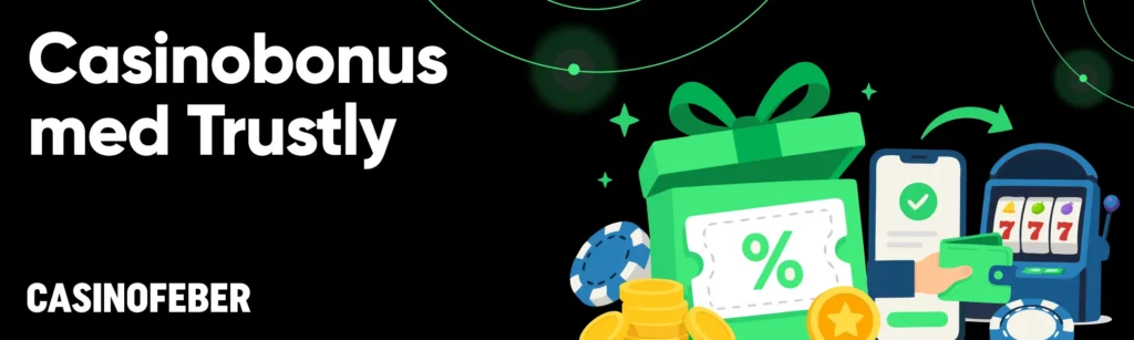 Casino bonus med trustly