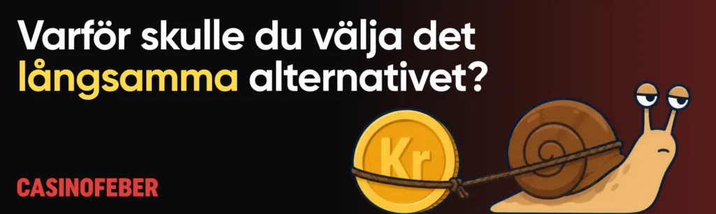 Varför välja ett casino med långsamma uttag?