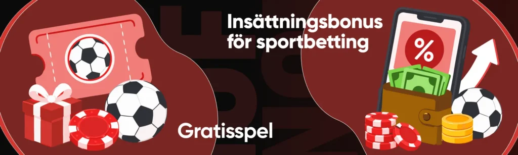 Gratisspel vs insättningsbonus för sport