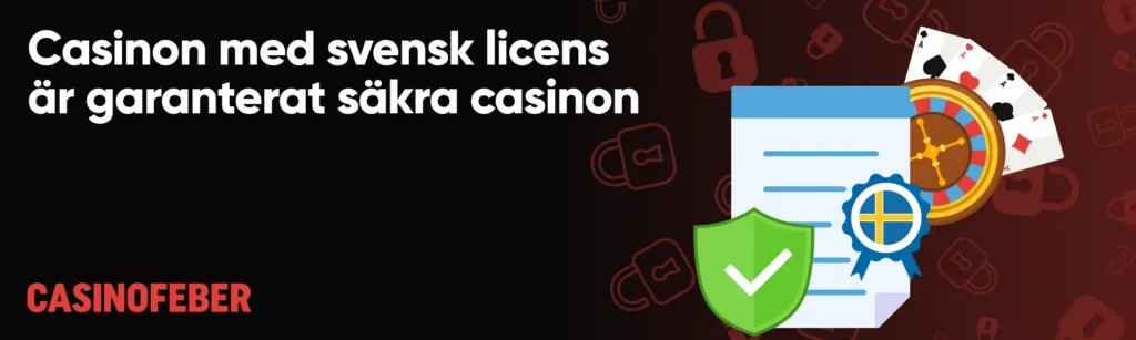 Casino med licens är säkra casinon