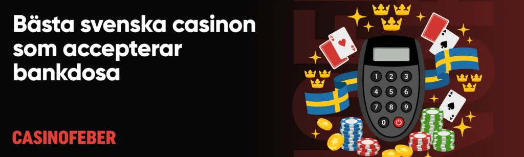 Bästa svenska casinon som accepterar bankdosa